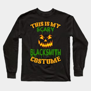 This Is My Scary Blacksmith Costume Long Sleeve T-Shirt